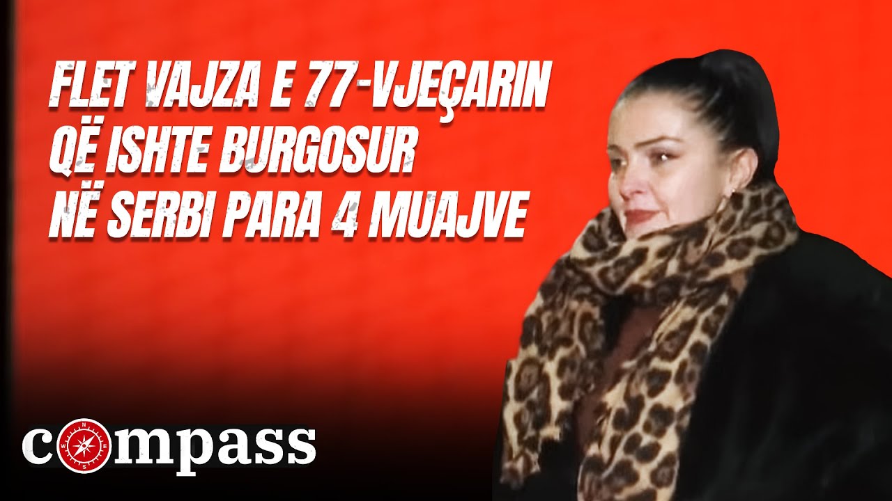 Lirohet Hazir Haziri, për ATV-në flet vajza e 77-vjeçarin që ishte burgosur në Serbi para 4 muajve