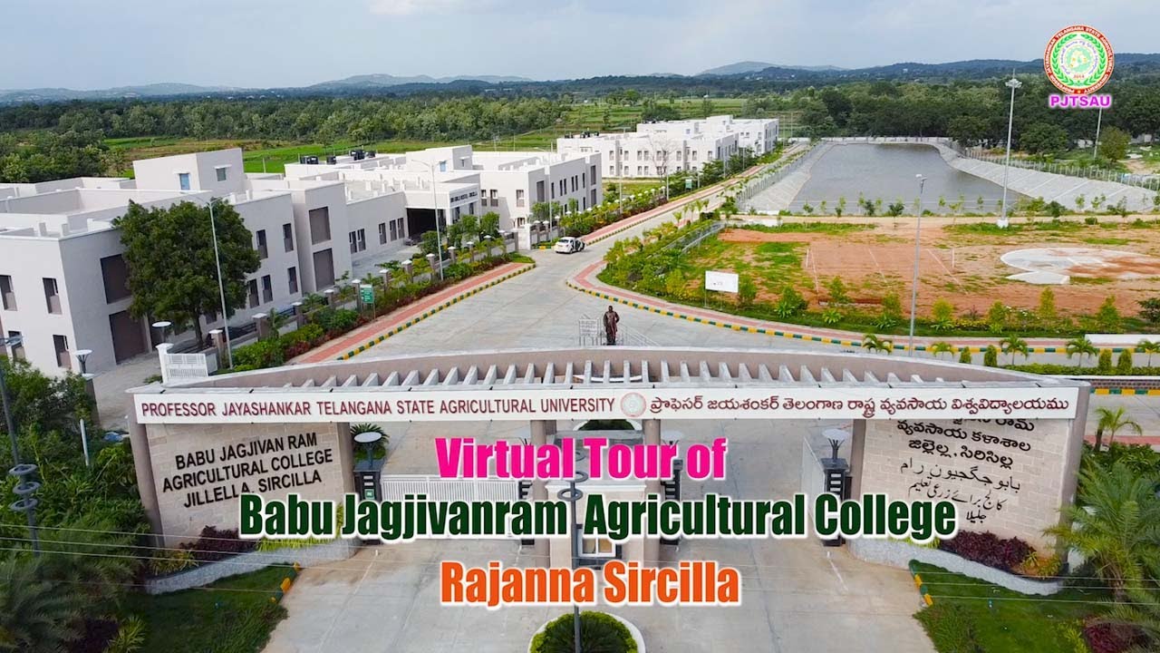 Virtual Tour Of Babu Jagjivanram Agricultural college Rajanna Sircilla II PJTSAU II