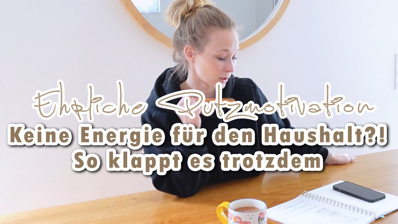 Honest cleaning motivation on days when you have no energy or desire | How to still get your to-d...