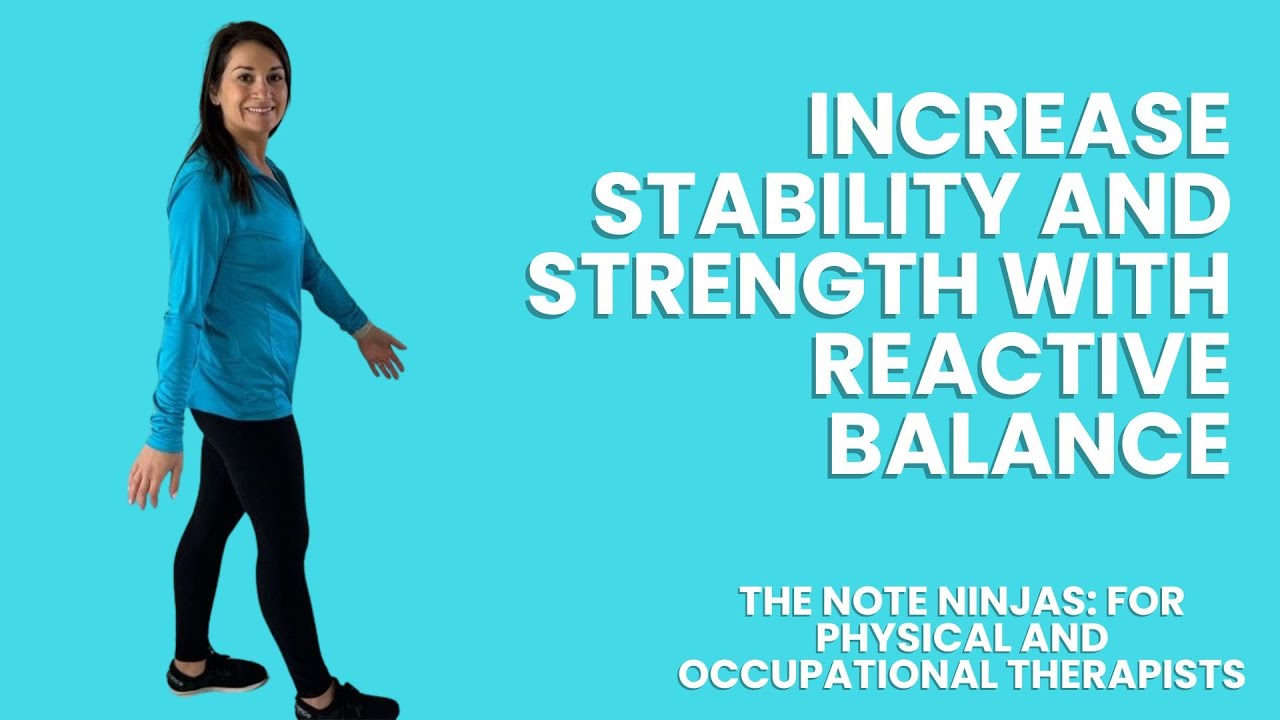Increase Stability and Strength With Reactive Balance