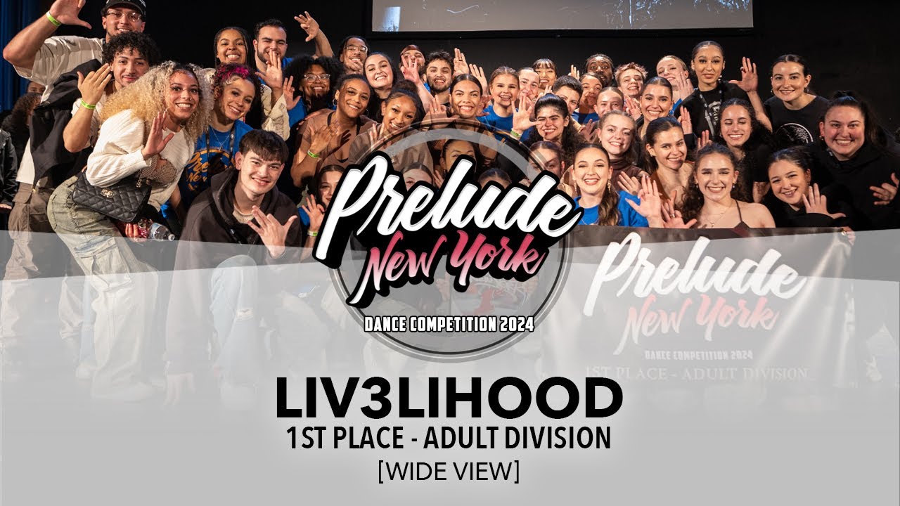 (1st Place) LIVE3LIHOOD [WIDE VIEW] Prelude NY 2024 Adult Division | #PreludeNY2024