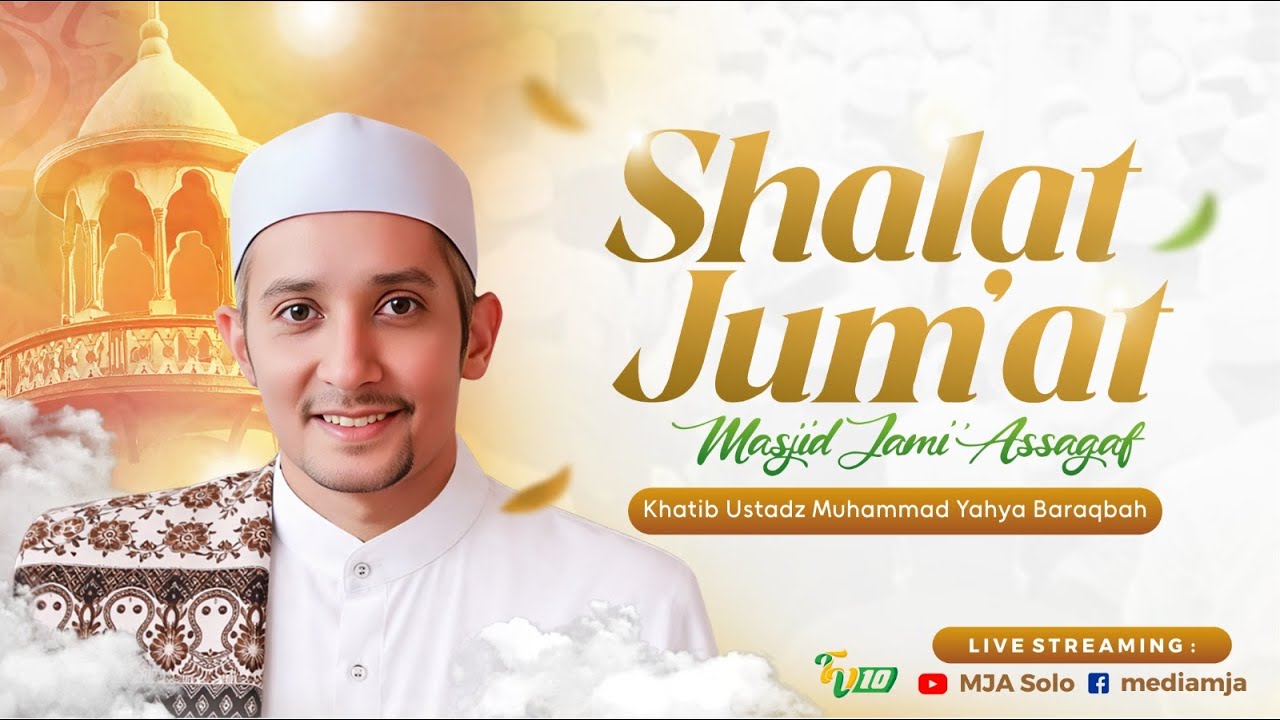🔴Khutbah Jum'at | Ust. Muhammad Yahya Baraqbah | Masjid Jami' Assagaf Surakarta 6/2/2026