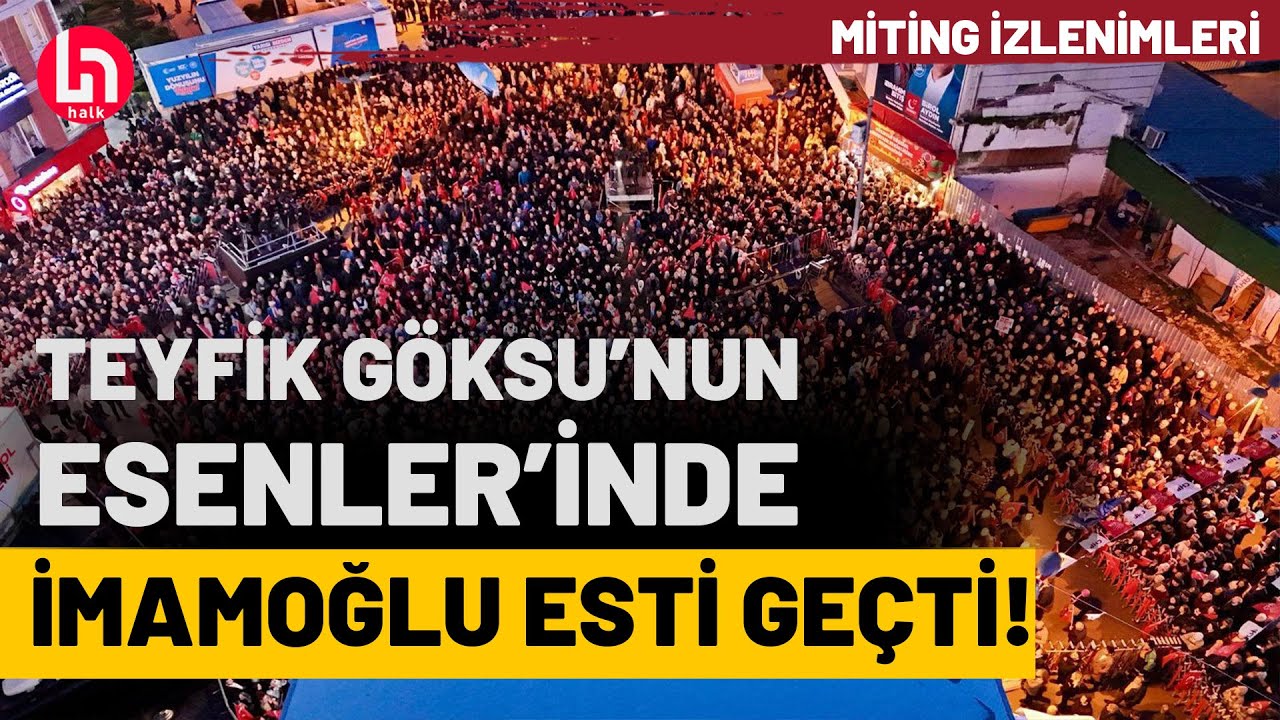 Ekrem İmamoğlu, AKP'nin yüzde 65 oy aldığı Esenler'de esti geçti! | Halk TV'nin miting izlenimleri