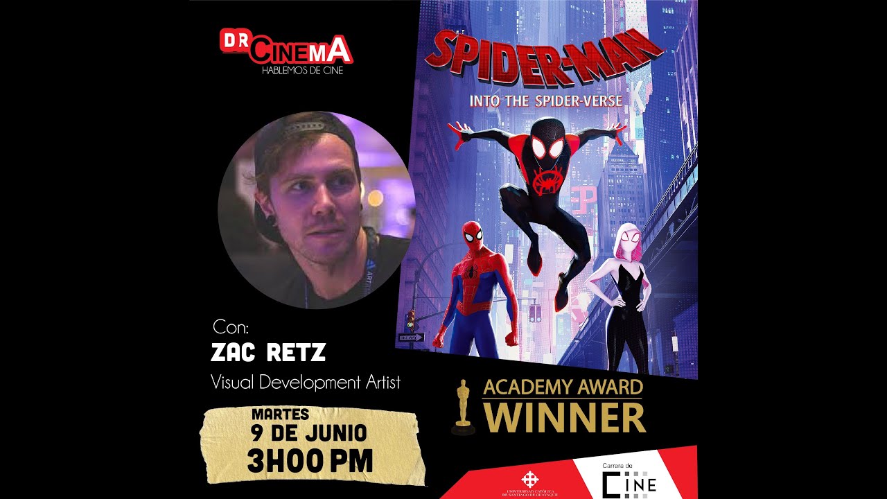 Dr Cinema: Entrevista a Zac Retz - Visual development artist: Spiderman into the Spiderverse