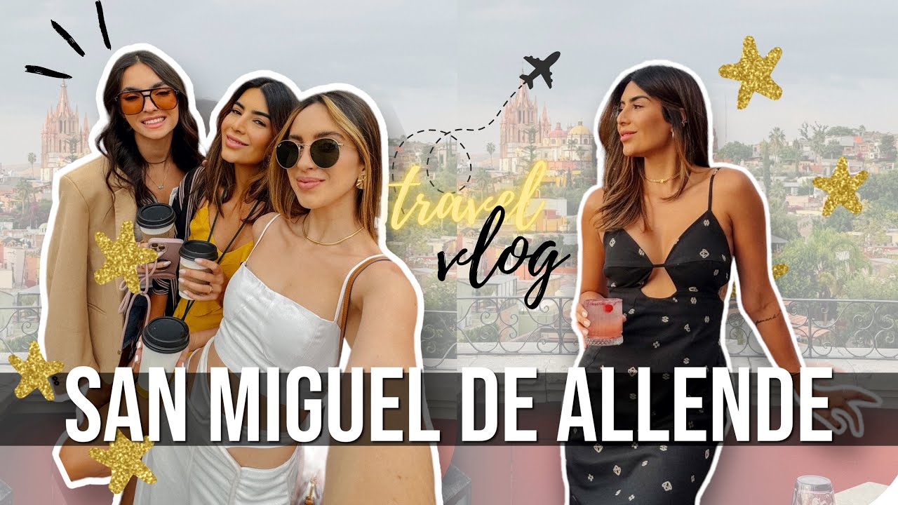 VLOG: San Miguel de Allende