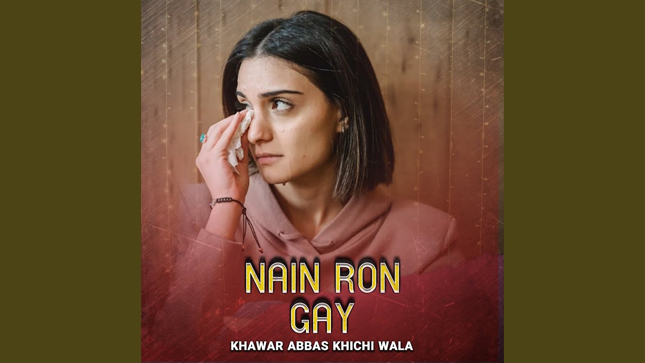 Nain Ron Gay