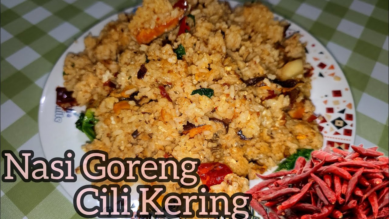 Nasi Goreng Cili Kering | Resepi Ringkas Dapur Pedalaman Di Kepulauan Paloh, Sarawak. 