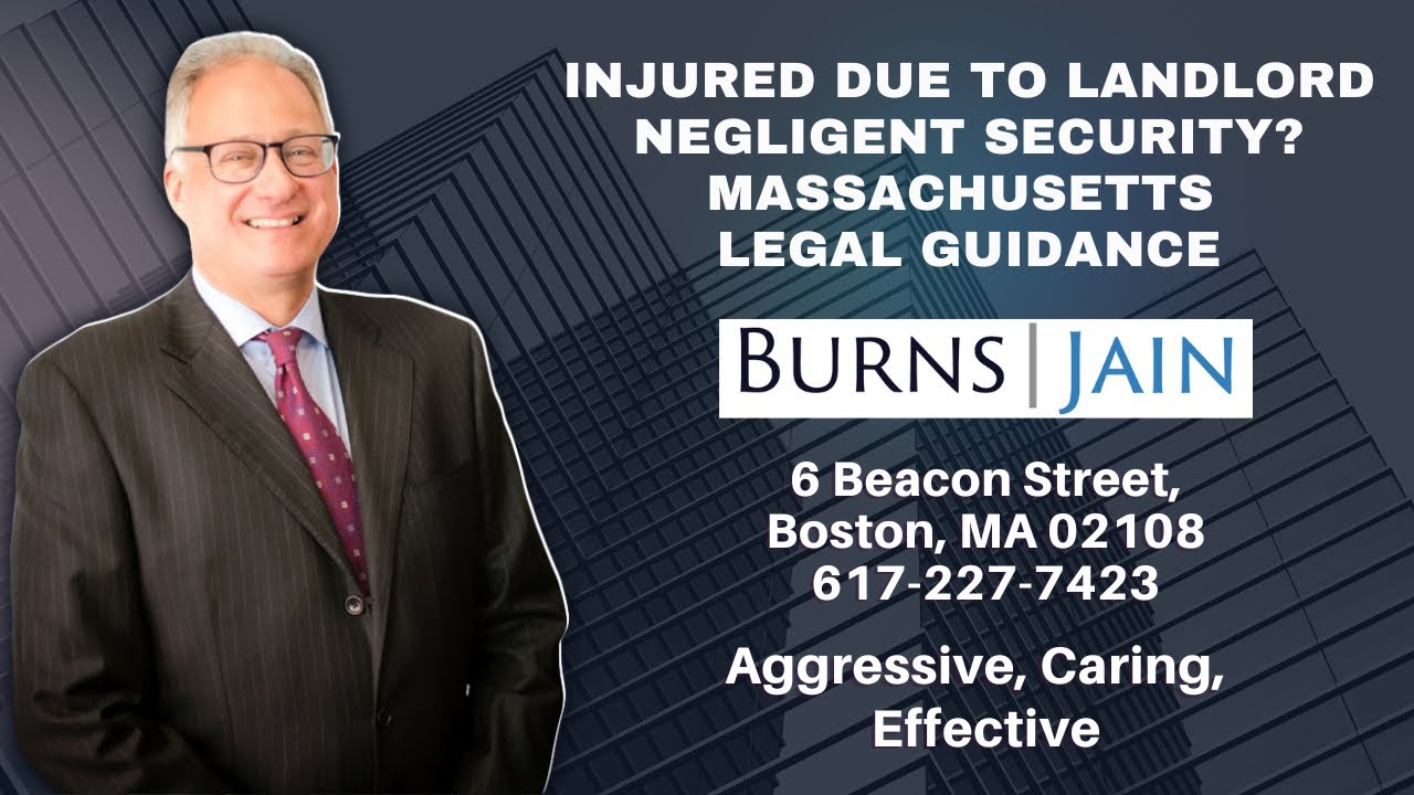 Injured Due to Landlord Negligent Security? Massachusetts Legal Guidance