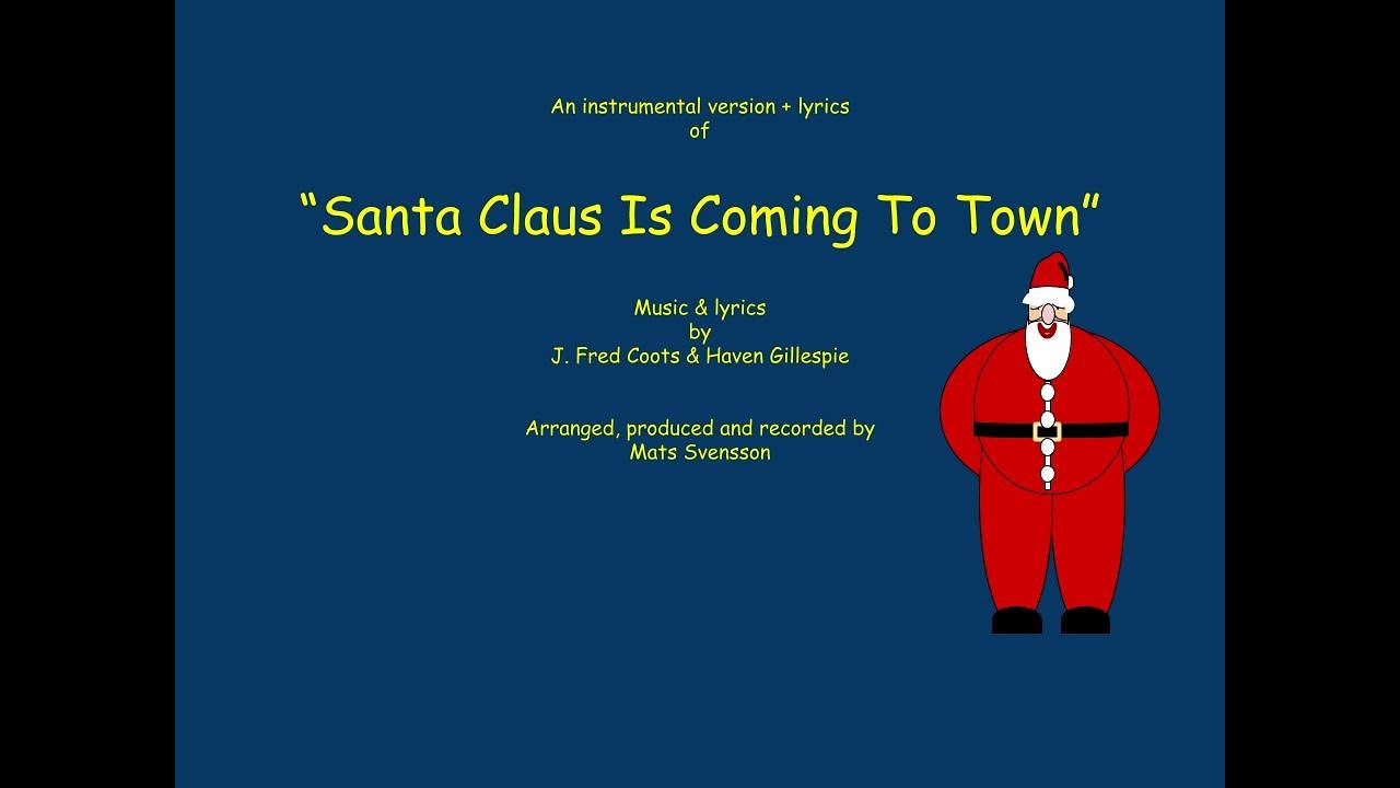 Santa Claus is Comin' to town - Instrumental + lyrics - traditional