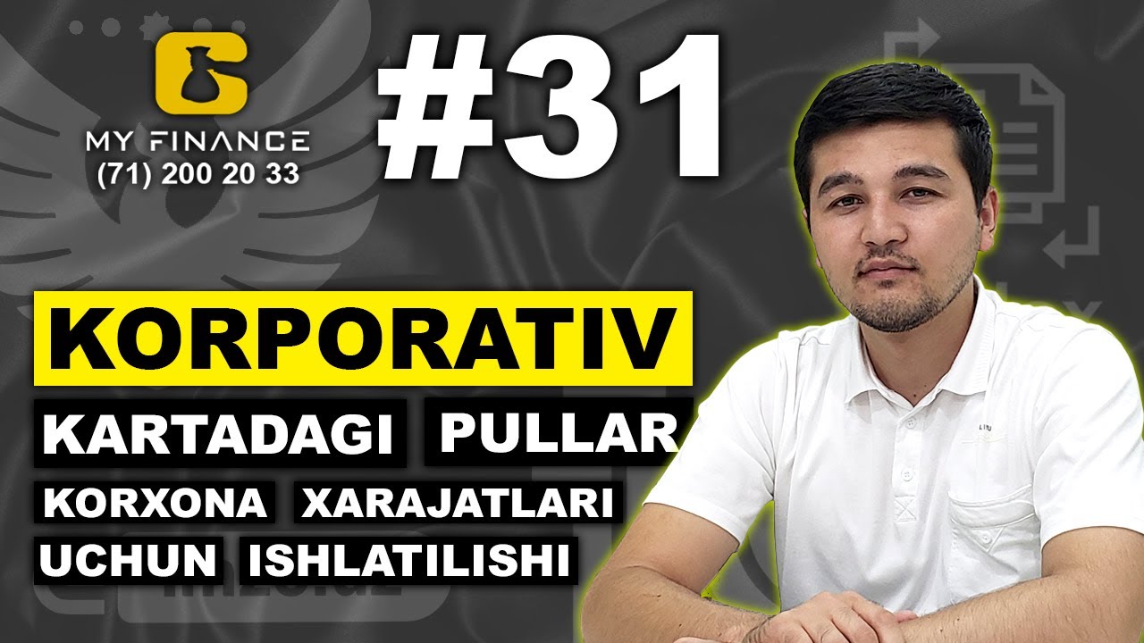 #31 KORPORATIV KARTADAGI PULLAR KORXONA XARAJATLARI UCHUN ISHLATILISHI #BUXGALTERIYA #SOLIQ