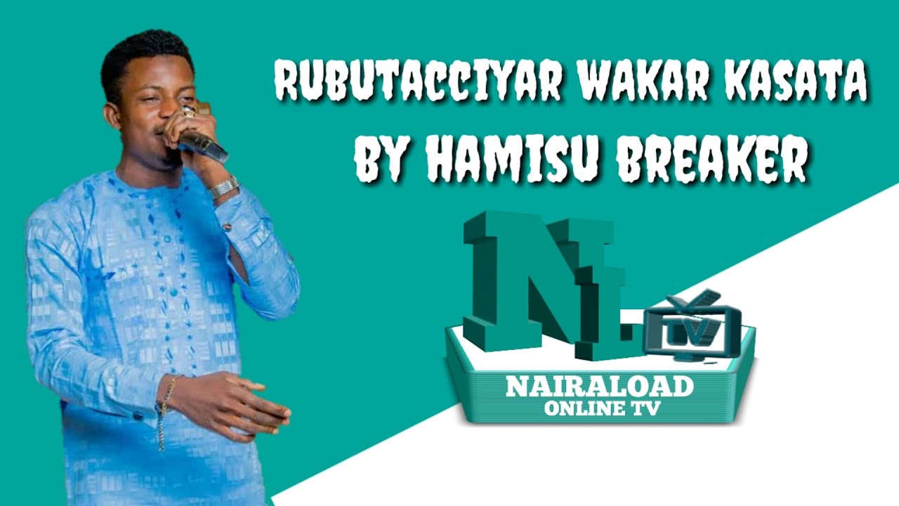RUBUTACCIYAR WAKAR KASATA BY HAMISU BREAKER 2021