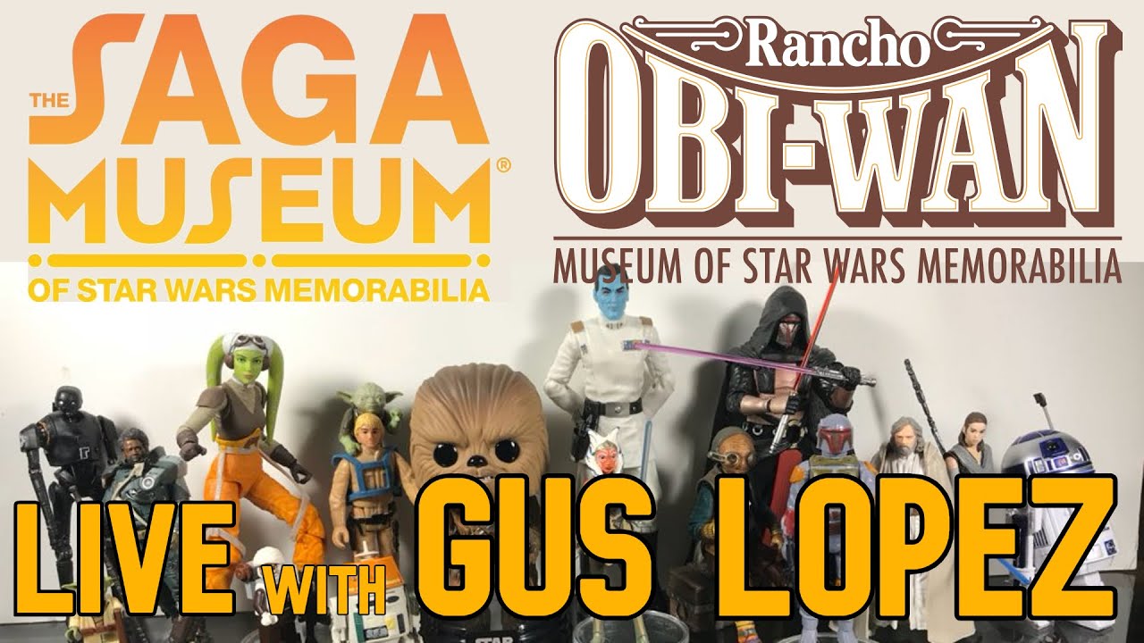 The Saga Museum -A Chat with Gus Lopez on Star Wars Collecting