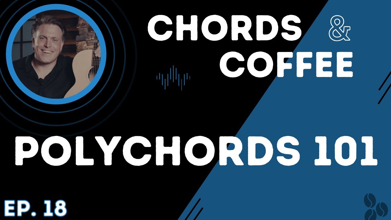 Chords & Coffee | Polychords 101| Ep.18