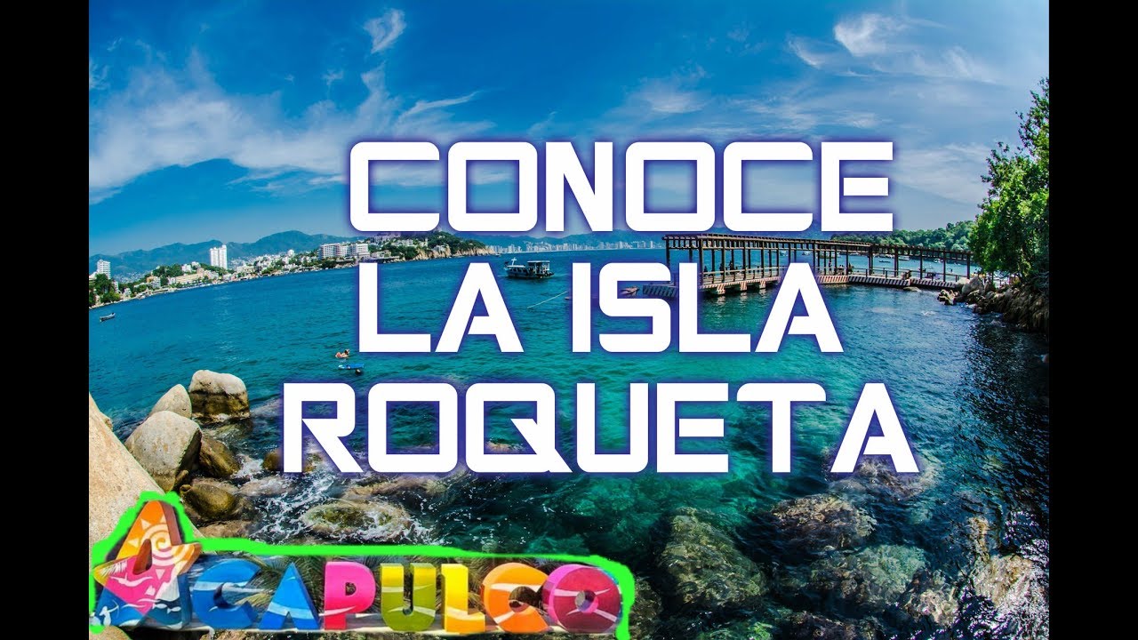ISLA ROQUETA ACAPULCO | ACAPULQUIRRI VLOGS