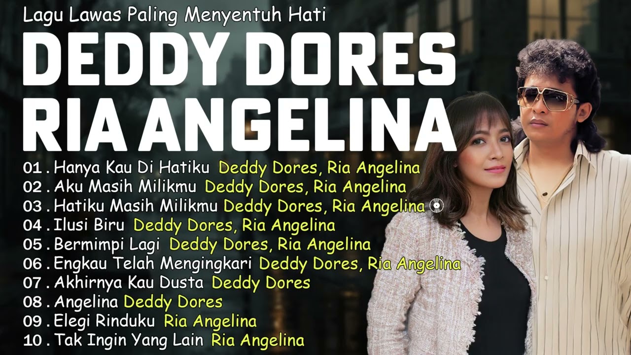 Kompilasi Lagu Kenangan Terbaik Deddy Dores & Ria Angelina