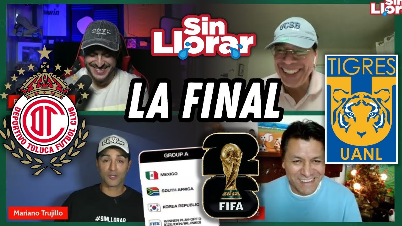 Toluca vs Tigres: la gran final del fútbol mexicano y el grupo de México en el Mundial 2026