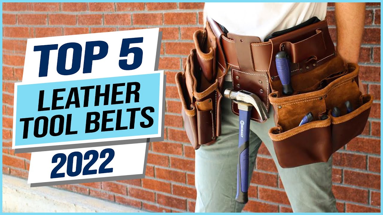 Top 5 Best Leather Tool Belts 2024