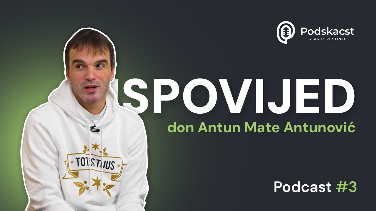 Podskacst Glas iz pustinje #3 - don Antun Mate Antunović: 