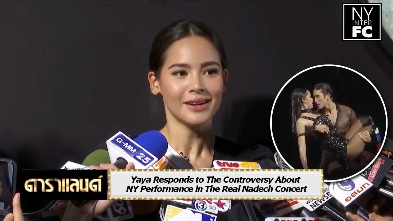 [ENG SUB] Yaya Responds to The Controversy About NY Performance in The Real Nadech Concert 22/05/19