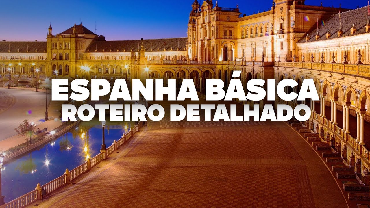 O Roteiro Mais COMPLETO pela Espanha Básica: Barcelona, Madrid e Sevilha