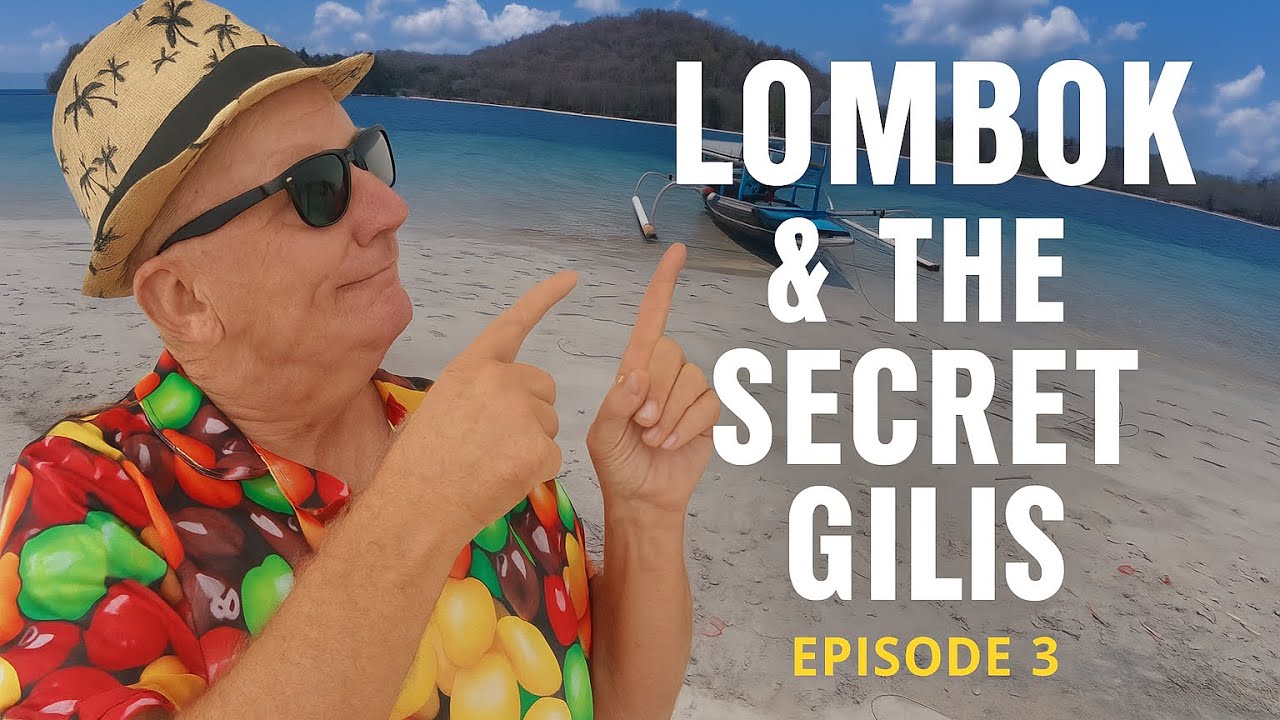 Episode 3 Lombok & The Secret Gili's