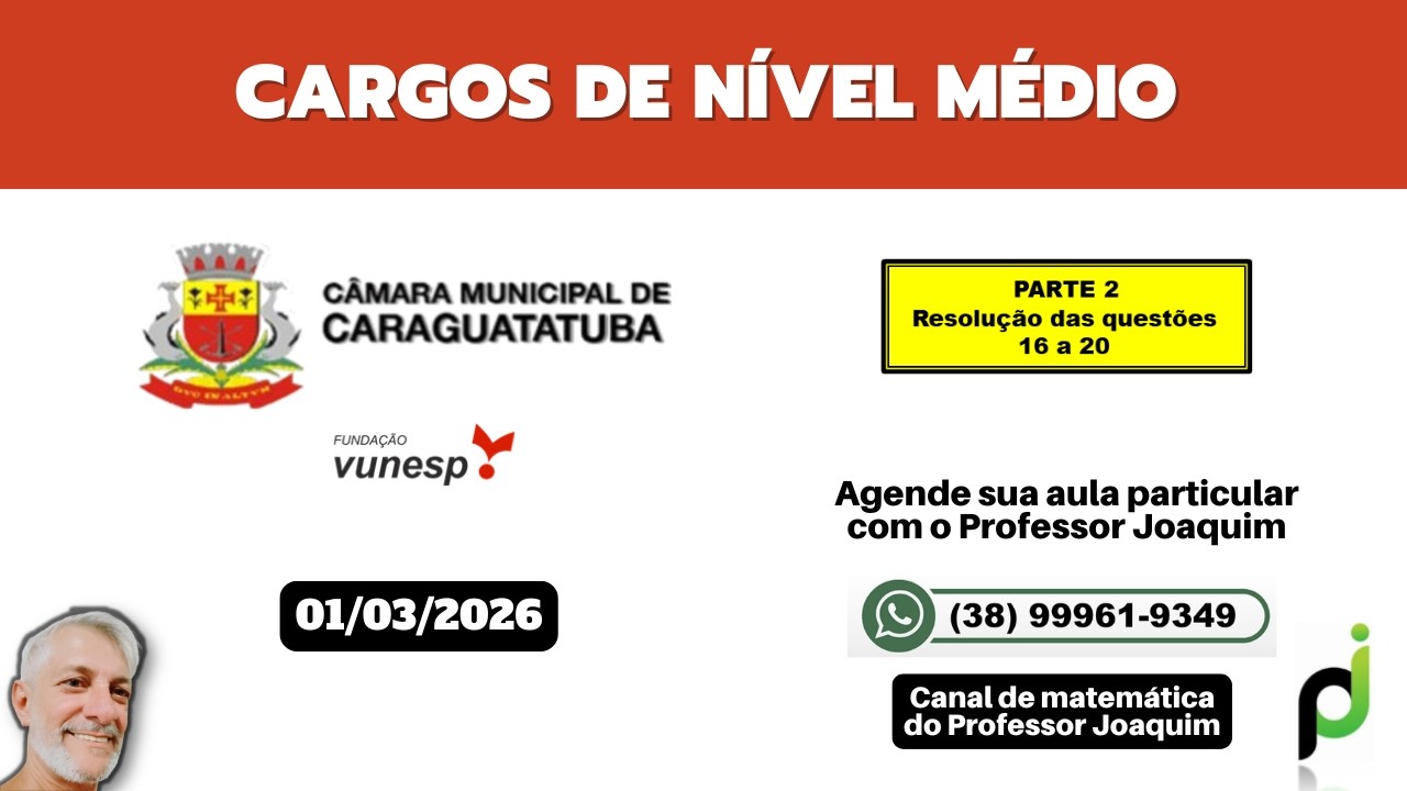 CÂMARA DE CARAGUATATUBA 2026 - CARGOS DE NÍVEL MÉDIO (QUESTÕES 16 a 20)