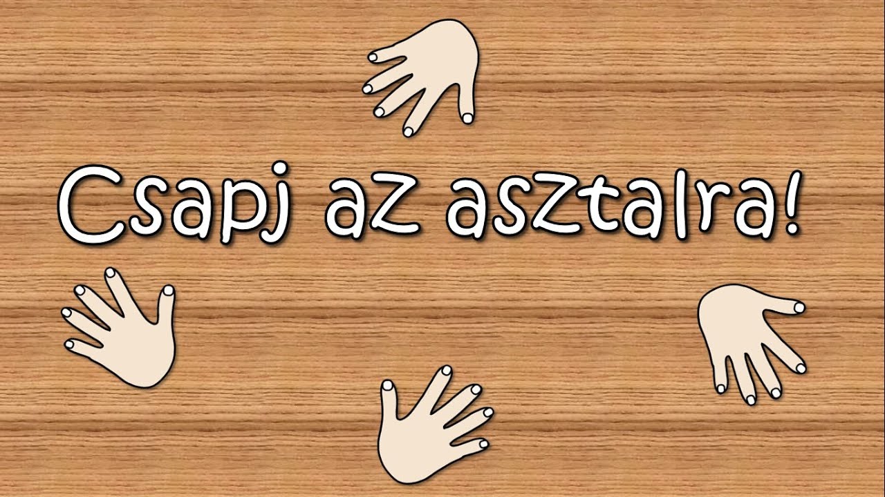Csapj az asztalra! 1. - figyelemfejlesztő gyakorlat (3 kézjel)