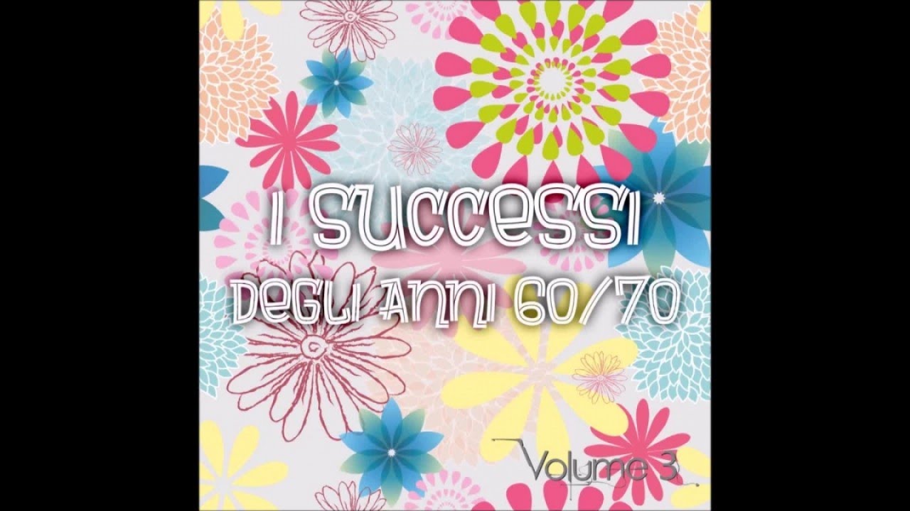 I successi degli anni 60/70 vol. 3