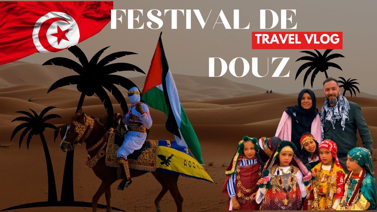 Plongée au cœur du Festival de Douz :La porte du Sahara tunisien مهرجان دوز: في قلب الصحراء