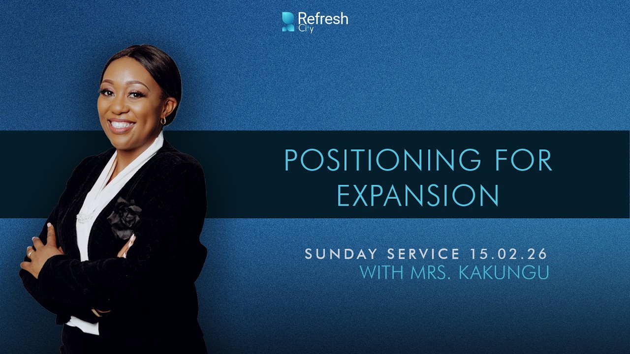 POSITIONING FOR EXPANSION | Sunday 15.2.26 | Mrs. Kabwe Kakungu