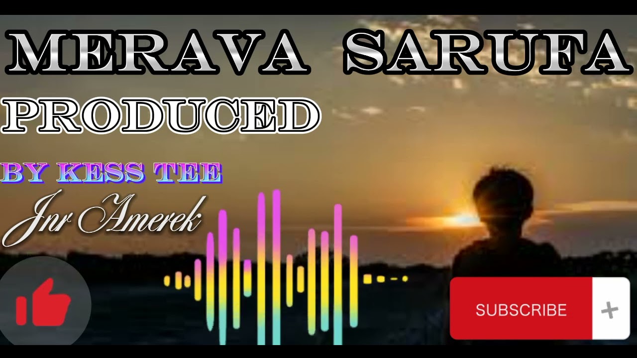 Merava Sarufa[Jnr Amerek][Produced By Kess Tee][2023]