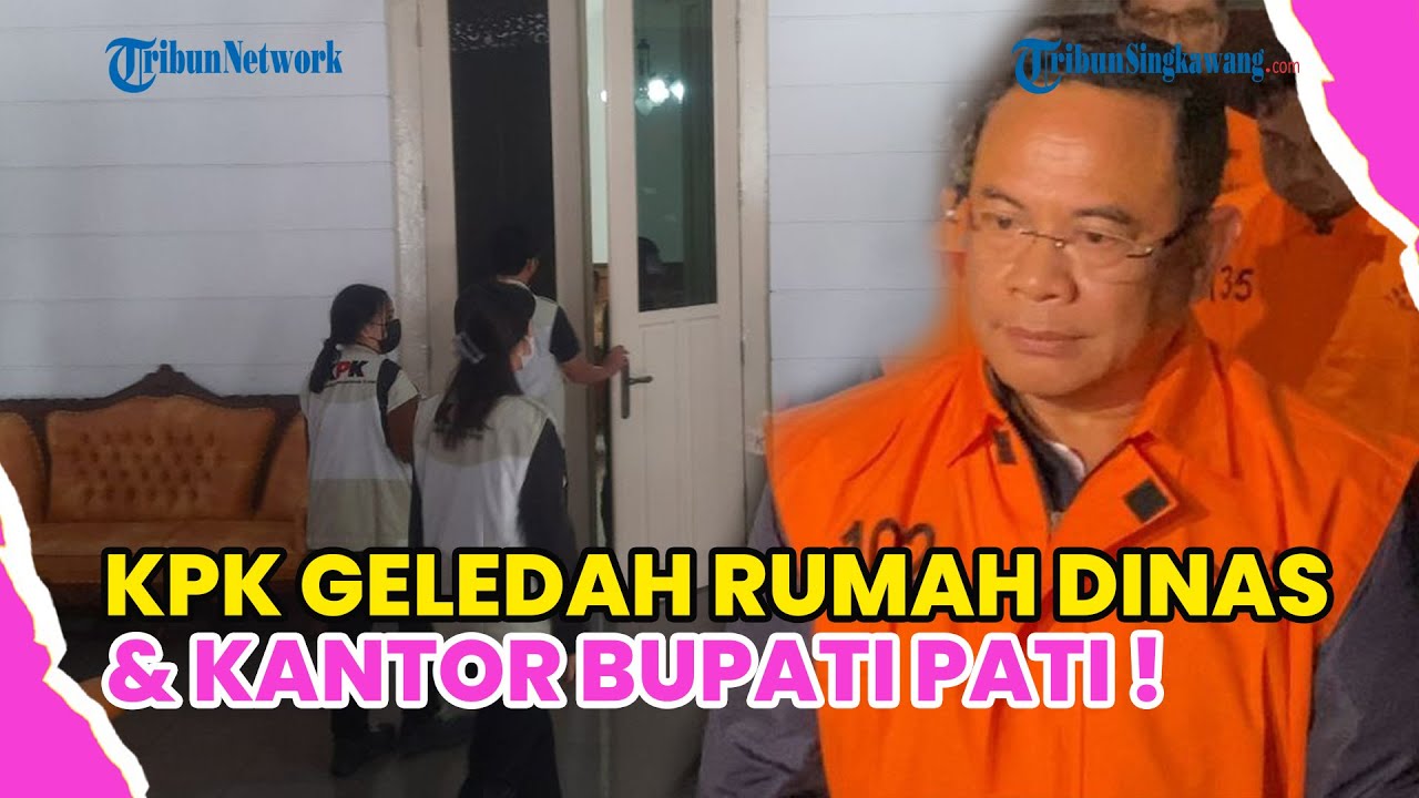 DETIK-DETIK KPK GELEDAH RUMAH DINAS DAN KANTOR BUPATI PATI, BAWA 2 KOPER BESAR & 1 DUS DOKUMEN !
