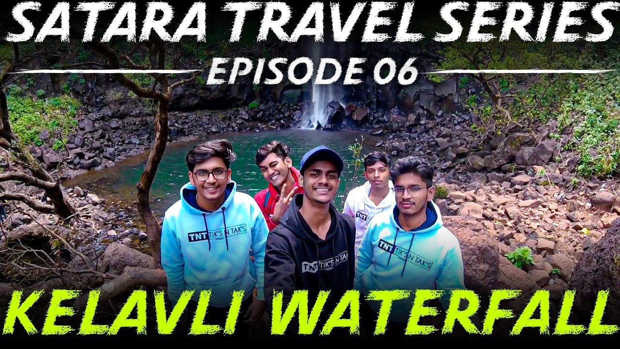 KELAVLI WATERFALL | EPISODE 06 | SATARA TRAVEL SERIES | BY TIKS N TAKS
