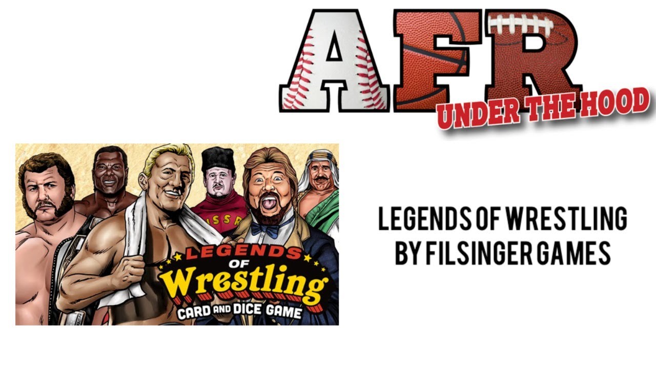 AFR Under the Hood: Legends of Wrestling by Filsinger Games