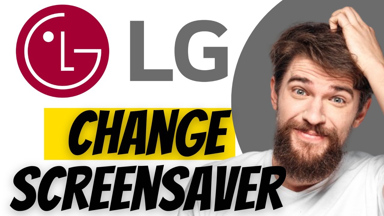 How to Change the Screensaver on an LG TV