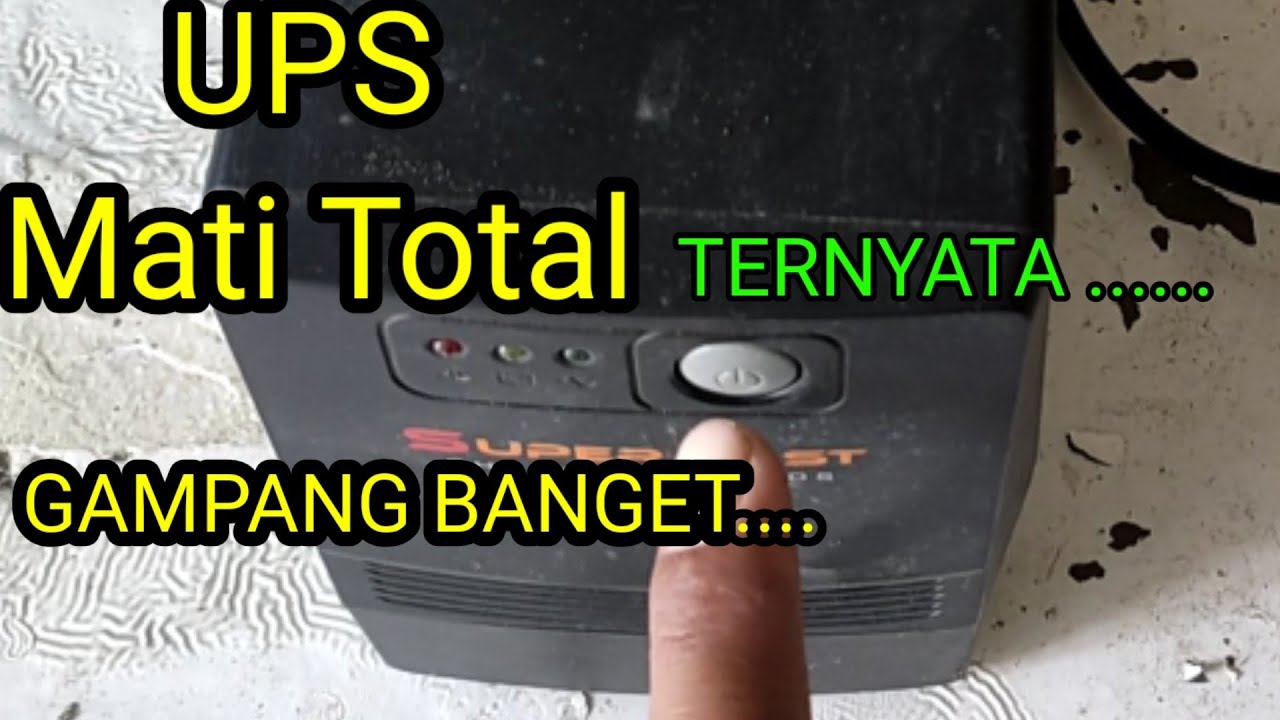 UPS MATI TOTAL ?? Begini Cara Memperbaikinya GAMPANG BANGET...