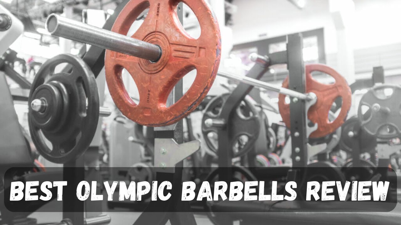 Best Olympic Barbells Review