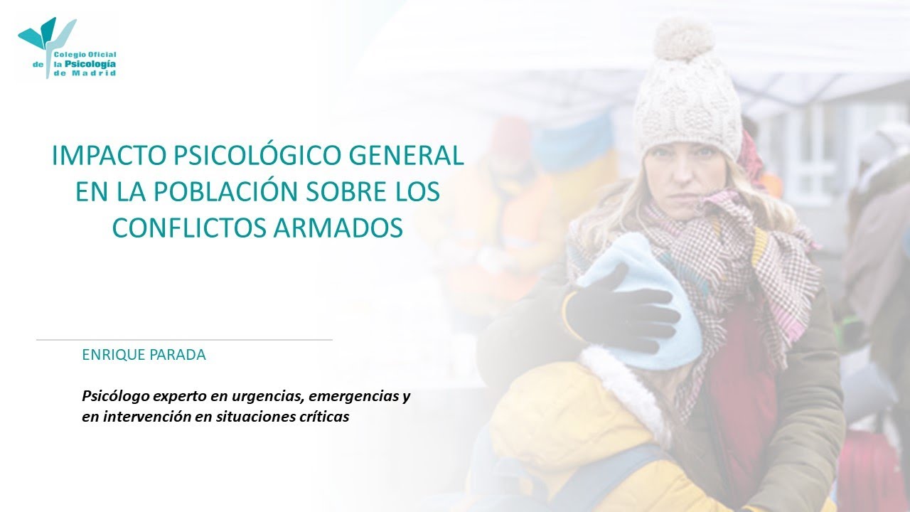 Impacto psicol&oacute;gico general en la poblaci&oacute;n sobre los conflictos armados