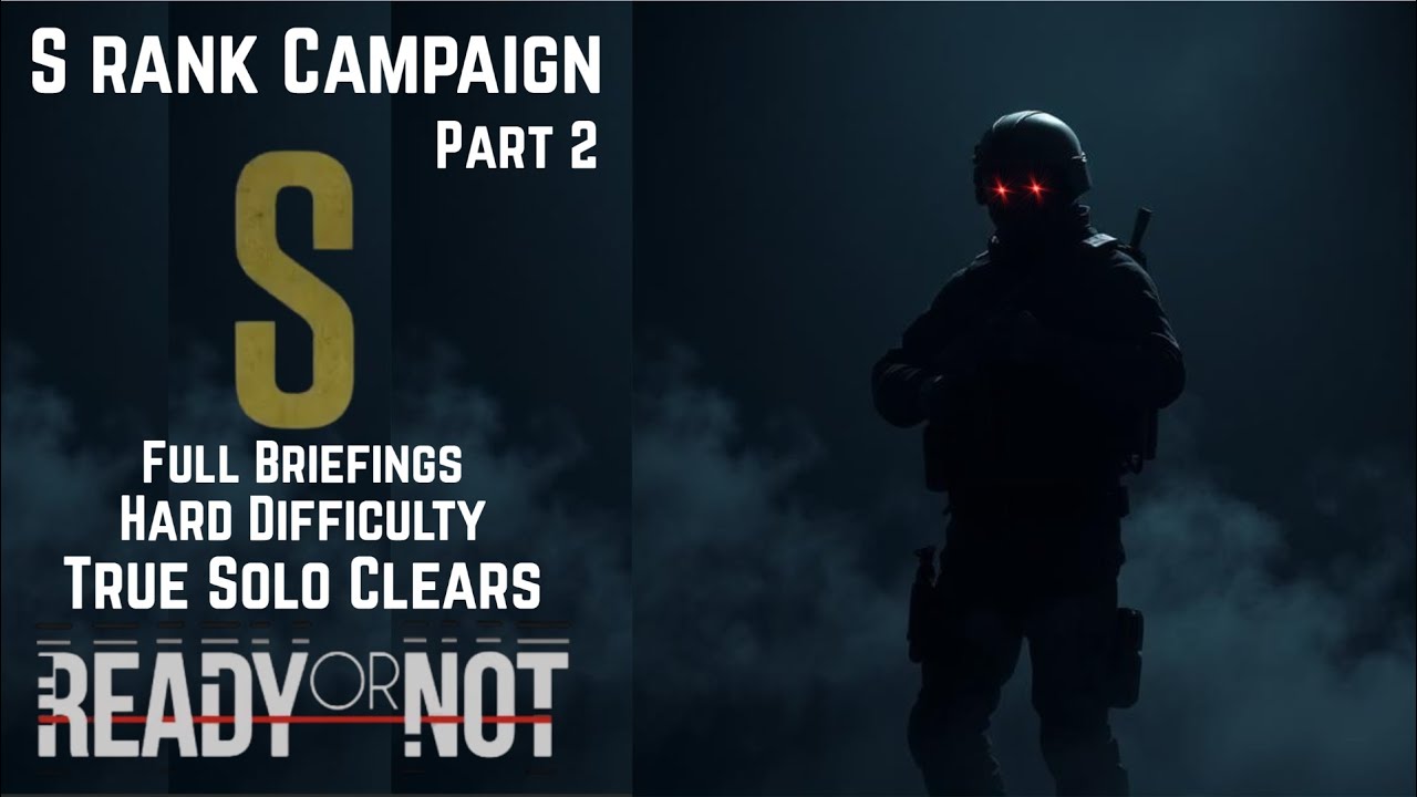 Ready or Not - Deliverance - S Rank Campaign - Hard Difficulty - True Solo Clear - Part 2