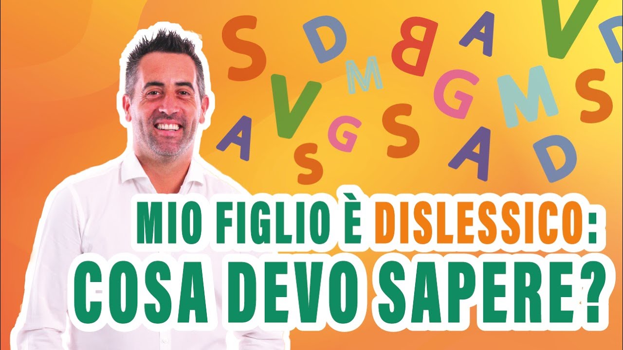 Mio figlio &egrave; dislessico: cosa mi serve sapere?