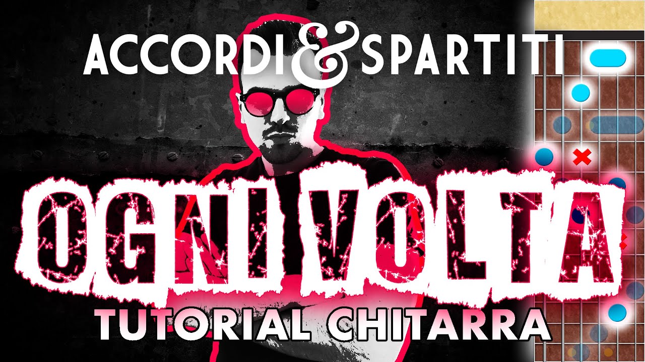 OGNI VOLTA Tutorial Chitarra - Vasco Rossi