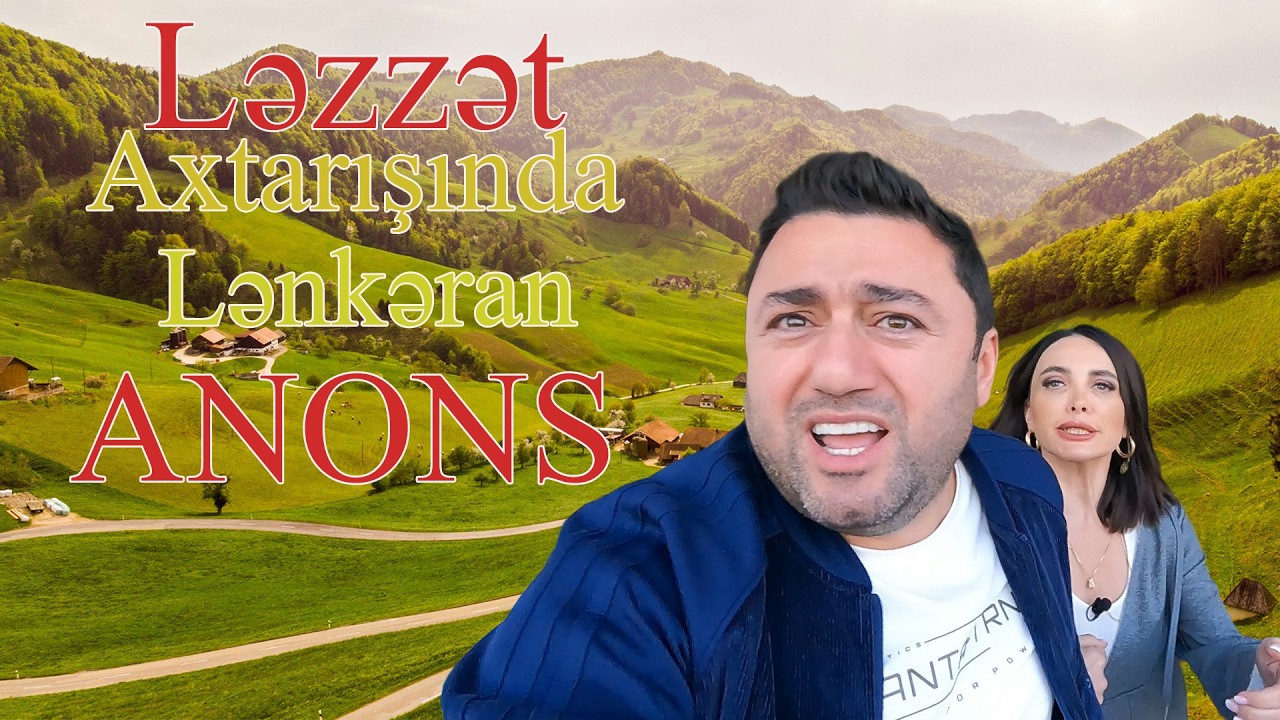 Ləzzət Axtarışında - Lənkəran Anons
