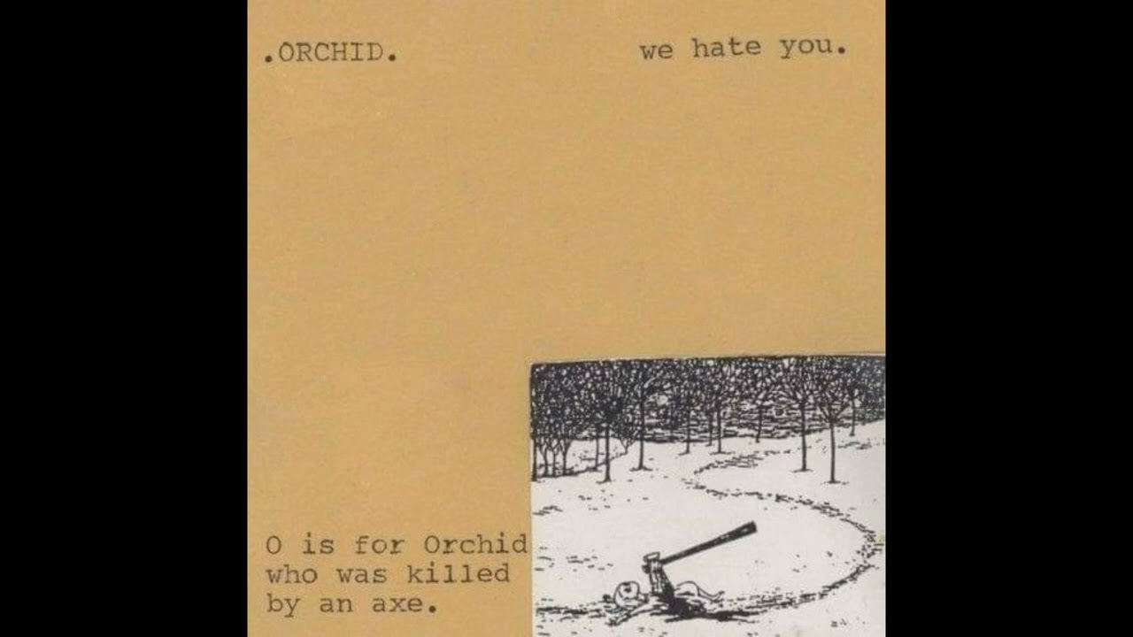 Orchid - We Hate You (Demo)