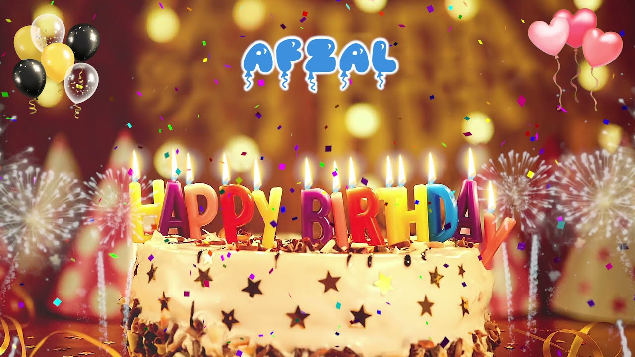 AFZAL Birthday Song &ndash; Happy Birthday Afzal