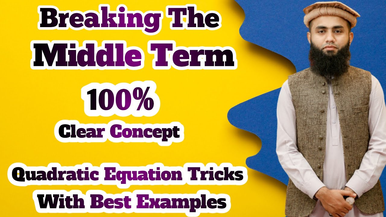 Middle Term Break | Splitting Middle Term | Factorisation Of Quadratic Equation | Split Middle Term