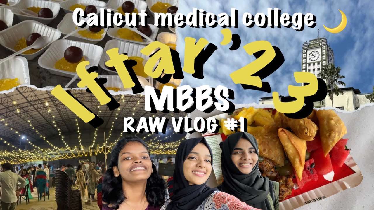 Iftar’23 | MBBS | Calicut medical college | RAW VLOG 1