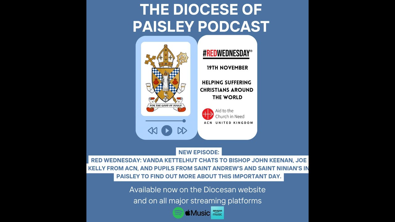 Red Wednesday: Vanda Kettelhut chats to Bishop John Keenan, Joe Kelly from ACN, and pupils from S...