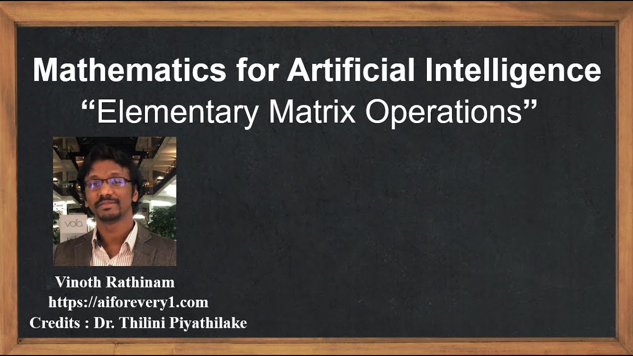 Machine Learning Tutorial Python Mathematics : 12. Elementary Matrix Operations