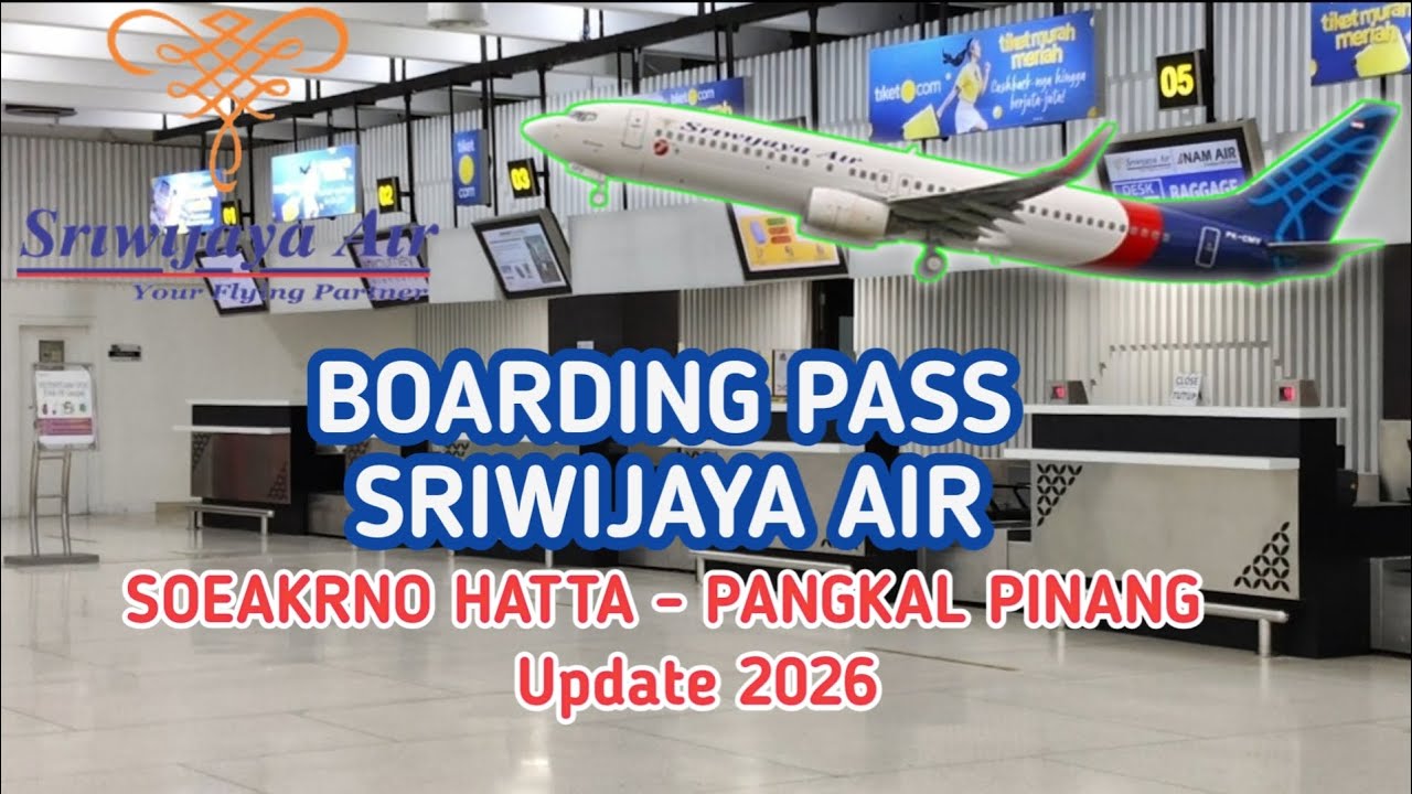 SRIWIJAYA AIR 📍REVIEW BOARDING PASS TERMINAL 1B 2026📍BANDARA SOEKARNO HATTA 