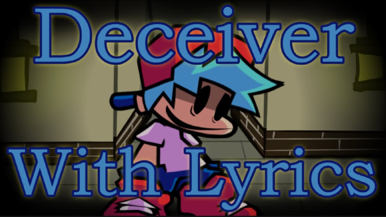Deceiver - FNF Lyrics